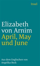 Elizabeth Arnim, Elizabeth von Arnim, Elizabeth von Arnim - April, May und June
