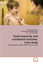 Mohammad J. Alam, Jeroen Buysse, Ir, ir. Jeroen Buysse, Dr. ir. Jeroen Buysse, I Mohammad Jahangir Alam... - Food insecurity and nutritional outcome: Case study