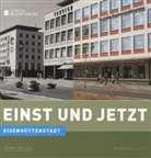 Janet Neiser, Frank Mangelsdorf - Eisenhüttenstadt - Einst und Jetzt
