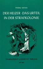 Franz Kafka - Der Heizer / Das Urteil / In der Strafkolonie