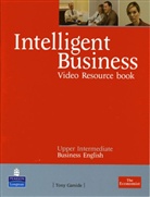 Anthony Garside, Christine Johnson, Tonya Trappe, Graham Tullis - Intelligent Business, Upper Intermediate: Intelligent Business Upper-intermediate Resource Book