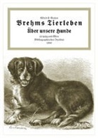 Alfred E Brehm, Alfred Edmund Brehm - Brehms Tierleben