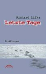 Richard Lifka - Letzte Tage