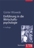 Günter Wiswede - Einführung in die Wirtschaftspsychologie