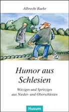 Albrecht Baehr - Humor aus Schlesien