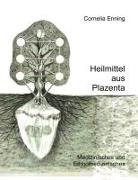 Cornelia Enning - Heilmittel aus Plazenta