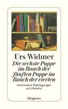 Urs Widmer - Die sechste Puppe im Bauch der fünften Puppe im Bauch der vierten und andere Überlegungen zur Literatur