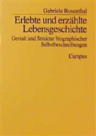 Gabriele Rosenthal - Erlebte und erzählte Lebensgeschichte