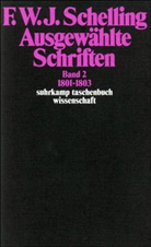 Friedrich W. J. Schelling, Friedrich Wilhelm Joseph Schelling, Friedrich Wilhelm Joseph von Schelling - Ausgewählte Schriften in 6 Bänden. Bd.2