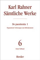 Karl Rahner, Karl (Prof.) Rahner, Karl SJ Rahner, Prof. Karl Rahner, Karl Lehmann, Johann B Metz... - Sämtliche Werke - 6/1: Karl Rahner Sämtliche Werke. Tl.1