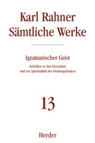 Karl Rahner, Karl (Prof.) Rahner, Karl SJ Rahner, Prof. Karl Rahner, Stefan Kiechle, Karl Lehmann... - Sämtliche Werke - 13: Karl Rahner Sämtliche Werke