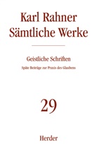 Karl Rahner, Karl (Prof.) Rahner, Karl SJ Rahner, Prof. Karl Rahner, Karl Lehmann, Johann B Metz... - Sämtliche Werke - 29: Karl Rahner Sämtliche Werke
