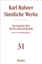 Karl Rahner, Karl (Prof.) Rahner, Karl SJ Rahner, Prof. Karl Rahner, Karl Lehmann, Johann B Metz... - Sämtliche Werke - 31: Karl Rahner Sämtliche Werke