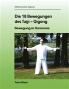 Tomo Masic - Die 18 Bewegungen des Taiji-Qigong