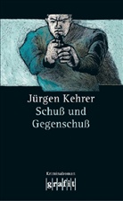 Jürgen Kehrer - Schuß und Gegenschuß