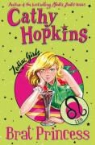 Cathy Hopkins - Zodiac Girls: Brat Princess