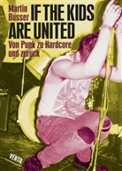 Martin Büsser - If the kids are united