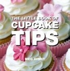 Meg Avent - The Little Book of Cupcake Tips