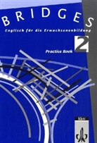 Lind Gallasch, Jonatha Marks, Karl H u Noetzel - Bridges - Tl.2: Practice Book