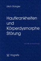 Ulrich Stangier - Fortschritte der Psychotherapie - Bd. 15: Hautkrankheiten und Körperdysmorphe Störung