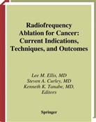 Steve A Curley, Steven A Curley, Steven A Curley, Steven A. Curley, Lee Ellis, Lee M Ellis... - Radiofrequency Ablation for Cancer