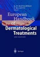 Andreas Katsambas, Andreas D. Katsambas, Torello M. Lotti - European Handbook of Dermatological Treatments