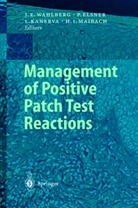 P. Elsner, Pete Elsner, Peter Elsner, Peter U. Elsner, Lasse Kanerva, Lasse Kanerva et al... - Management of Positive Patch Test Reactions