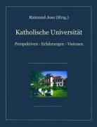 Raimund Joos, Raimund Joos - Katholische Universität