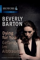 Beverly Barton - Dying for You - Gefangen im Albtraum
