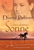 Diana Palmer - Unter glutroter Sonne
