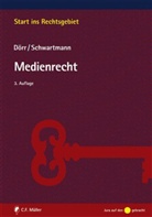 Dieter Dörr, Rolf Schwartmann - Medienrecht