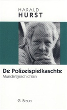 Harald Hurst - De Polizeispielkaschte