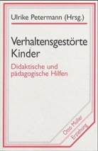 Ulrike Petermann - Verhaltensgestörte Kinder