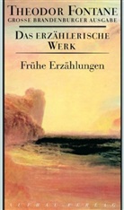 Theodor Fontane, Gotthard Erler, Tobia Witt, Tobias Witt - Das erzählerische Werk - Bd.18: Frühe Erzählungen