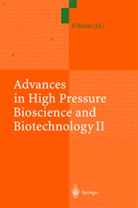 R. Winter, Rolan Winter, Roland Winter - Advances in High Pressure Bioscience and Biotechnology II