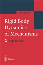 Hubert Hahn - Rigid Body Dynamics of Mechanisms. Vol.2
