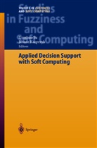 J. Kacprzyk, Janusz Kacprzyk, X. Yu, Xinghu Yu, Xinghuo Yu - Applied Decision Support with Soft Computing