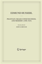 Edmund Husserl - Phantasy, Image Consciousness, and Memory (1898-1925)