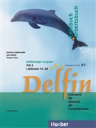 Aufderstrass, Hartmu Aufderstrasse, Hartmut Aufderstraße, Mülle, Jutt Müller, Jutta Müller... - Delfin, dreibändige Ausgabe: Delfin, m. 1 Buch, m. 1 Audio-CD. Tl.3