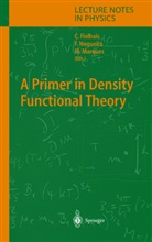 Miguel A L Marques, C. Fiolhais, Carlos Fiolhais, M. Marques, Miguel A. L. Marques, Miguel A.L. Marques... - A Primer in Density Functional Theory