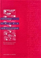 Ferdinand Klinda - Orgelregistrierung - Klanggestaltung der Orgelmusik
