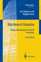 N.H. Bingham, Nicholas Bingham, Nicholas H Bingham, Nicholas H. Bingham, Rudiger Kiesel, Rüdiger Kiesel - Risk-Neutral Valuation