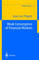 J.-L. Prigent, Jean-Luc Prigent - Weak Convergence of Financial Markets