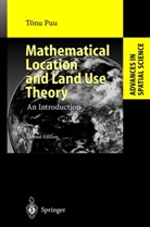 Tönu Puu - Mathematical Location and Land Use Theory