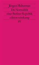 Jürgen Habermas - Die Normalität einer Berliner Republik