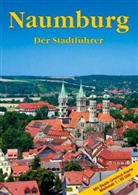Bernhard Heinzelmann, Thorsten Schmidt - Naumburg, Der Stadtführer
