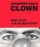 Johannes Galli, Georg Nemec - Clown - Die Lust am Scheitern