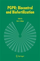 Zak Anwar Siddiqui, Zaki Anwar Siddiqui, Zaki A. Siddiqui, Zaki Anwar Siddiqui - PGPR: Biocontrol and Biofertilization