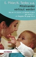 Judit Falk, Judit u a Falk, Katalin Hevesi, Emm Pikler, Emmi Pikler, Anna Dorothea Pottel-Teinert... - Miteinander vertraut werden