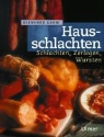 Bernhard Gahm - Hausschlachten